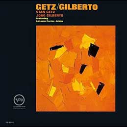 Stan Getz & Joao Gilberto - Getz Gilberto